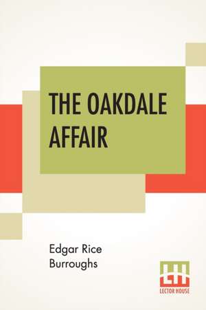 The Oakdale Affair de Edgar Rice Burroughs