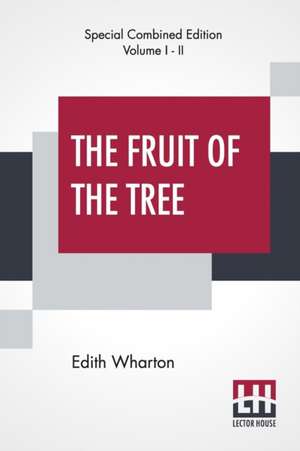 The Fruit Of The Tree (Complete) de Edith Wharton