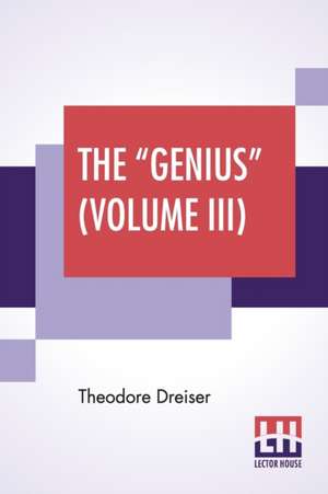 The "Genius" (Volume III) de Theodore Dreiser