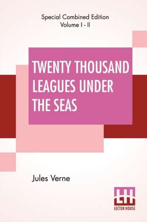 Twenty Thousand Leagues Under The Seas (Complete) de Jules Verne