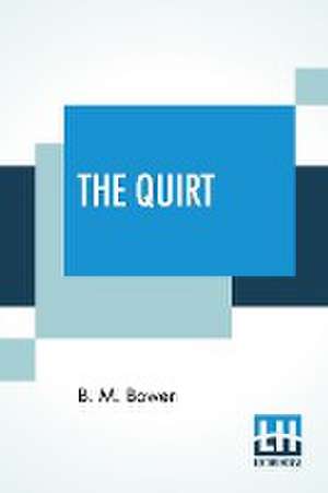 Bower (B M Sinclair), B: Quirt