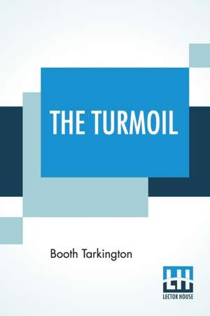 The Turmoil de Booth Tarkington