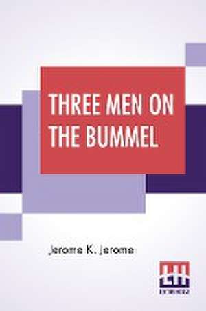 Three Men On The Bummel de Jerome K. Jerome