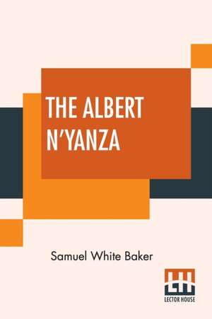 The Albert N'Yanza de Samuel White Baker