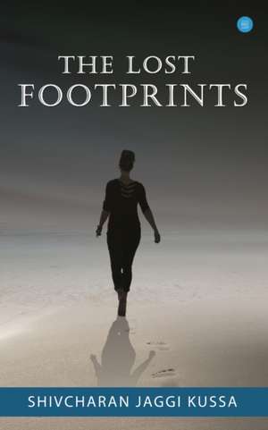THE LOST FOOTPRINTS de Shivcharan Jaggi Kussa
