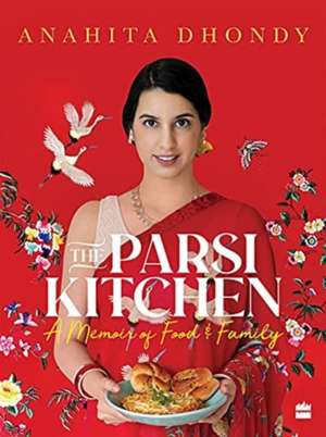 Parsi Kitchen de Anahita Dhondy