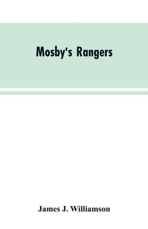 Mosby's Rangers de James J. Williamson