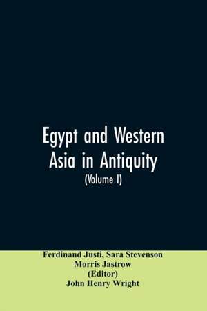 Egypt and Western Asia in Antiquity de Ferdinand Justi