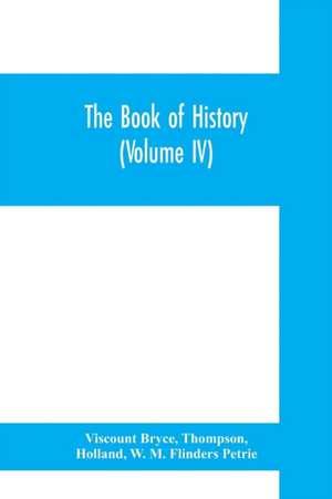 The book of history. A history of all nations from the earliest times to the present, with over 8,000 illustrations (Volume IV) The Middle East de Viscount Bryce