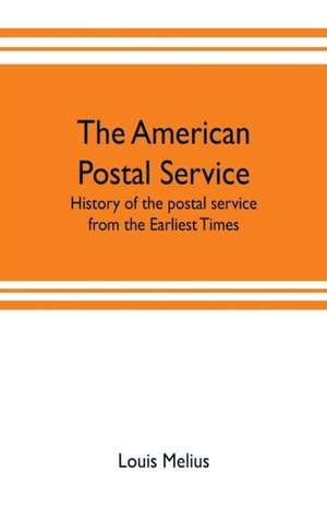 The American postal service de Louis Melius