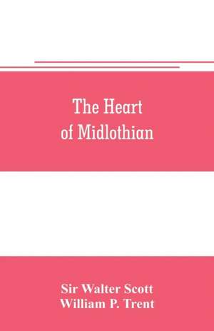 The heart of Midlothian de Walter Scott