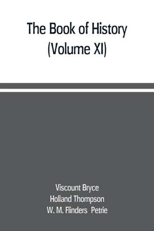 The book of history. A history of all nations from the earliest times to the present, with over 8,000 illustrations (Volume XI) de Viscount Bryce