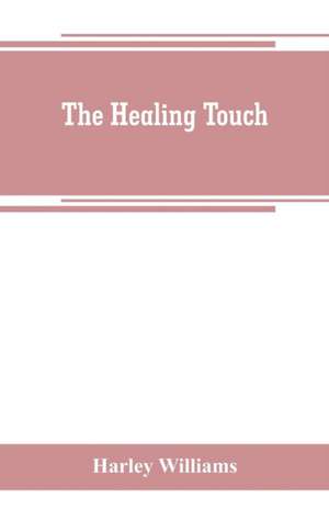 The healing touch de Harley Williams