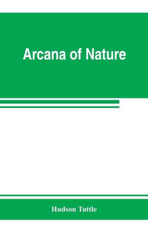 Arcana of nature de Hudson Tuttle