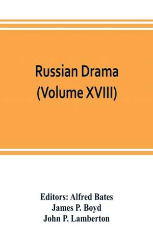 Russian Drama (Volume XVIII) de Alfred Bates