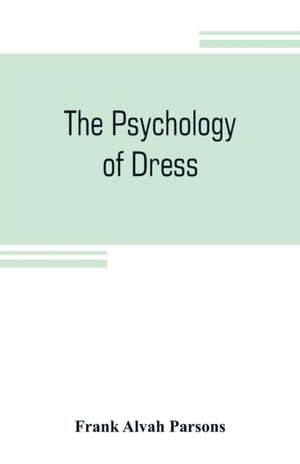 The psychology of dress de Frank Alvah Parsons