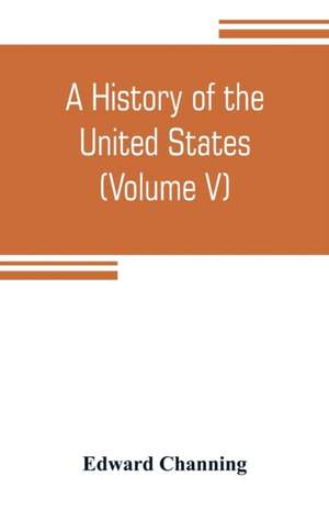 A history of the United States (Volume V) The Period of Transition 1815-1848 de Edward Channing