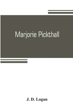 Marjorie Pickthall de J. D. Logan