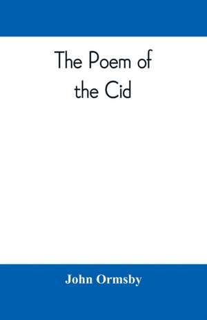 The poem of the Cid de John Ormsby