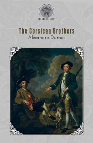 The Corsican Brothers de Alexandre Dumas