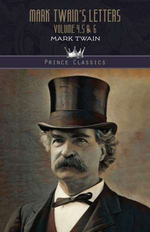 Mark Twain's Letters Volume 4,5 & 6 de Mark Twain