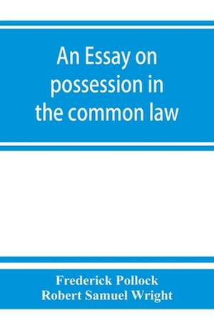 An essay on possession in the common law de Frederick Pollock