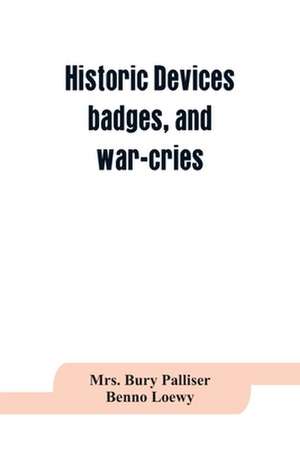 Historic devices, badges, and war-cries de Bury Palliser