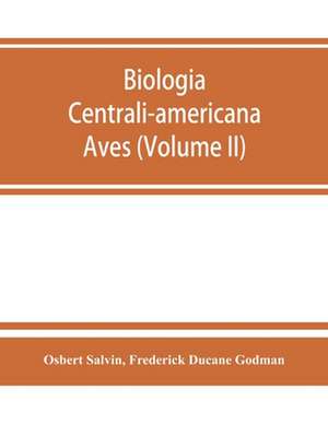 Biologia centrali-americana de Osbert Salvin