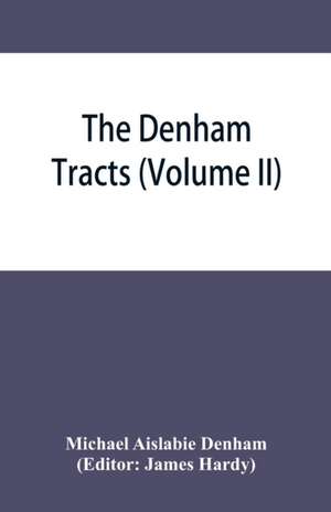 The Denham tracts de Michael Aislabie Denham