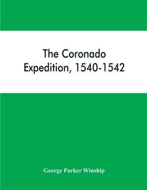 The Coronado expedition, 1540-1542 de George Parker Winship