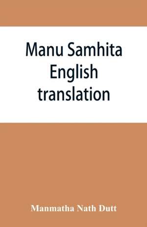 Manu Samhita de Manmatha Nath Dutt