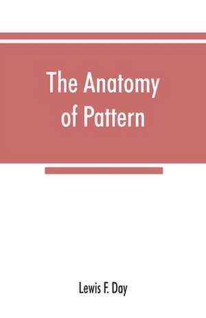 The anatomy of pattern de Lewis F. Day