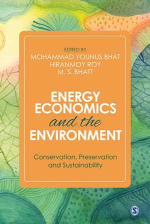 Energy Economics and the Environment: Conservation, Preservation and Sustainability de Mohammad Yonus Bhat