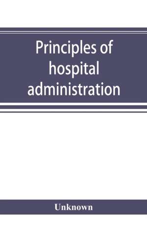 Principles of hospital administration and the training of hospital executives