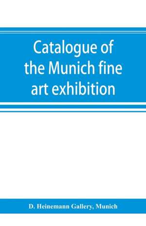 Catalogue of the Munich fine art exhibition de D. Heinemann Gallery