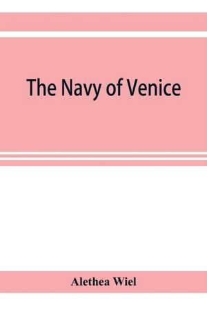 The navy of Venice de Alethea Wiel