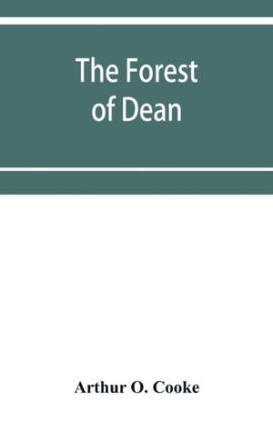 The Forest of Dean de Arthur O. Cooke