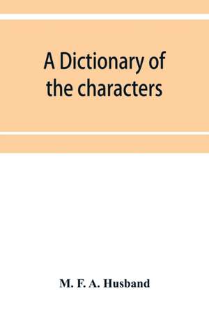 A dictionary of the characters in the Waverley novels of Sir Walter Scott de M. F. A. Husband