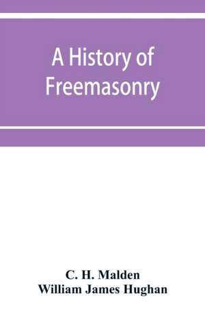 A history of Freemasonry (under the English constitution) on the Coast of Coromandel de C. H. Malden