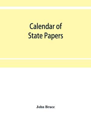 Calendar of State Papers, Domestic series, of the reign of Charles I (1635-1636.) de John Bruce