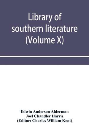 Library of southern literature (Volume X) de Edwin Anderson Alderman