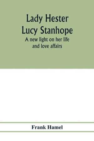 Lady Hester Lucy Stanhope de Frank Hamel