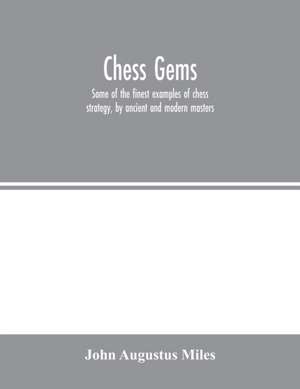 Chess gems de John Augustus Miles