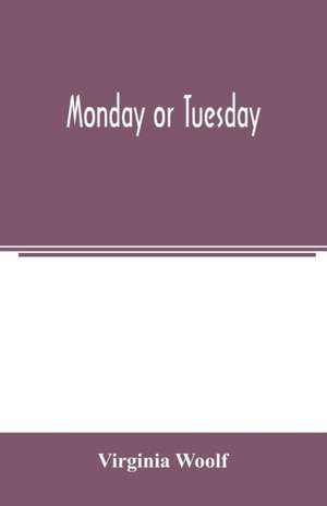 Monday or Tuesday de Virginia Woolf