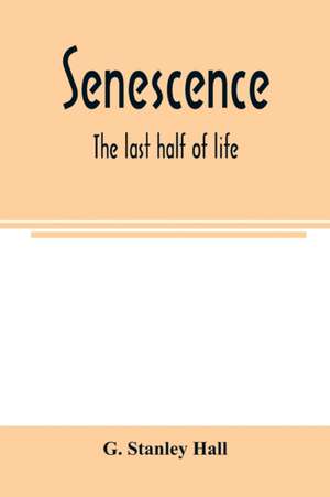 Senescence de G. Stanley Hall