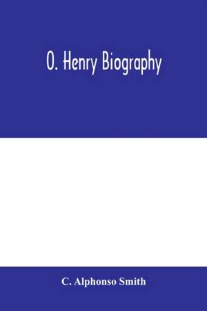 O. Henry biography de C. Alphonso Smith