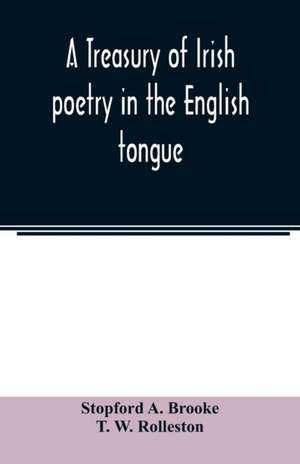 A treasury of Irish poetry in the English tongue de Stopford A. Brooke