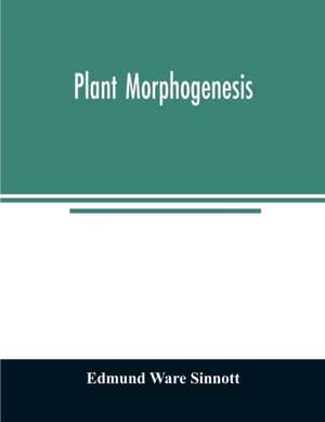 Plant morphogenesis de Edmund Ware Sinnott