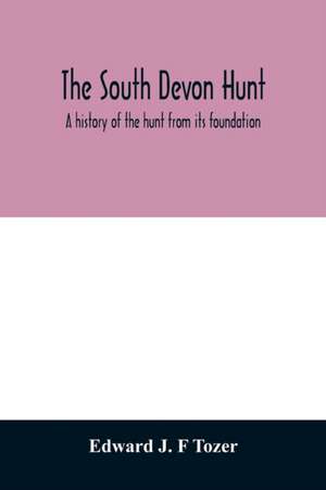 The South Devon Hunt de Edward J. F Tozer