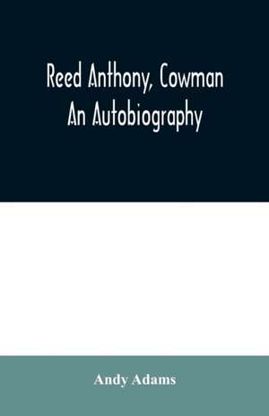 Reed Anthony, Cowman de Andy Adams